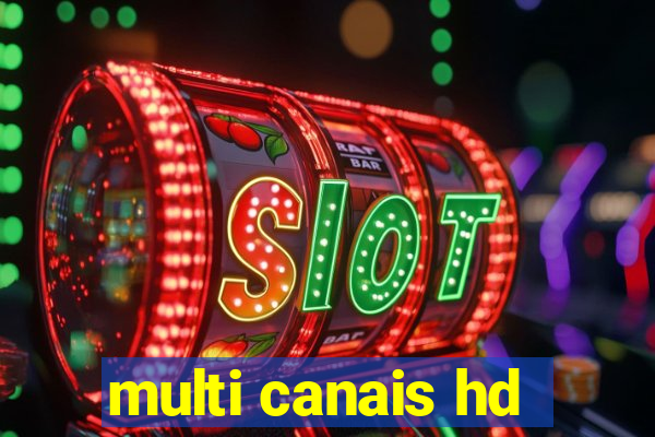 multi canais hd